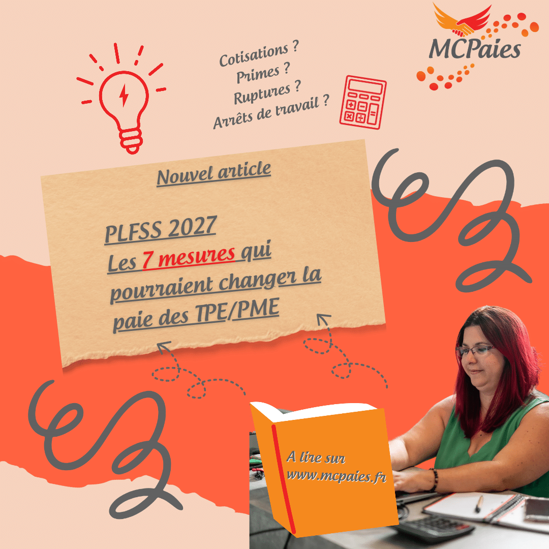 PLFSS 2027 : 7 mesures qui pourraient changer la paie des TPE-PME