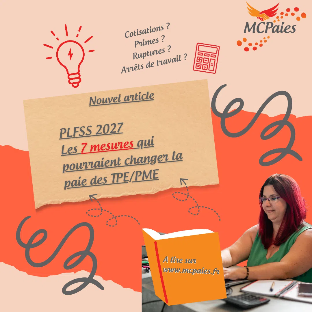 PLFSS 2027 : 7 mesures qui pourraient changer la paie des TPE-PME